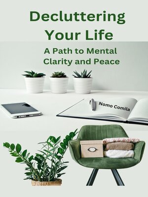 cover image of Decluttering Your Life--A Path to Mental Clarity and Peace